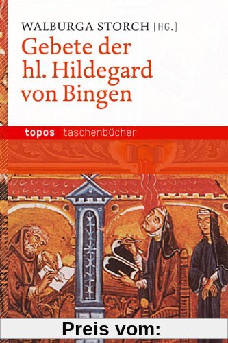 Gebete der hl. Hildegard von Bingen: Mit einer Einführung von Caecilia Bonn OSB